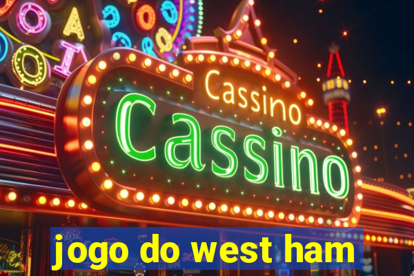 jogo do west ham